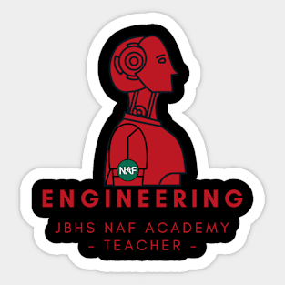 JBHS NAF Engineering Teacher Sticker